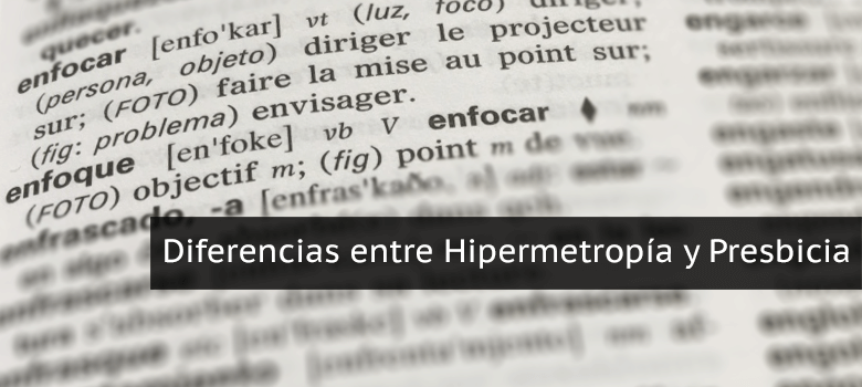 Diferencias entre hipermetropía y presbicia